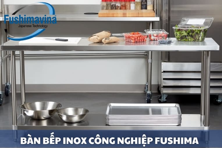 bàn bếp inox công nghiệp fushimavina