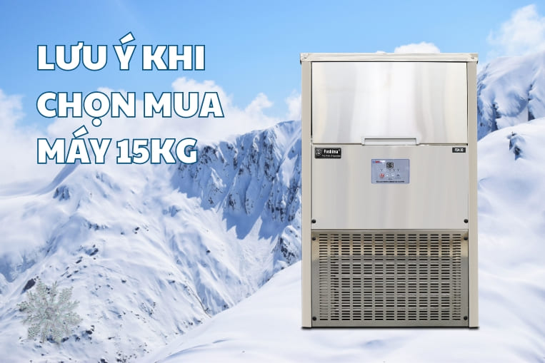 Một số lưu ý cần biết khi mua máy làm đá viên nhỏ