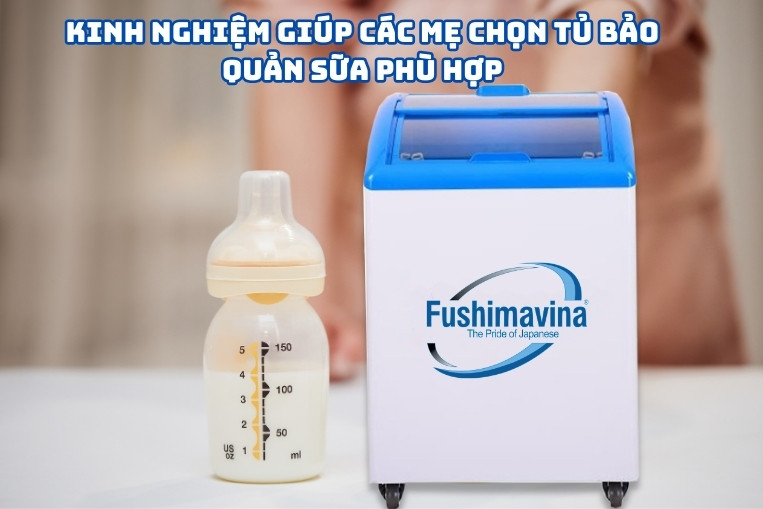Một số tiêu chí quan trọng giúp bạn chọn mua tủ trữ sữa chuyên dụng