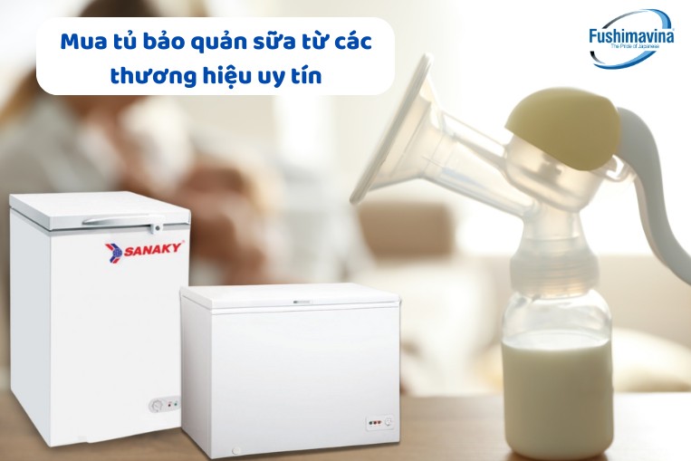 Lựa chọn thương hiệu tủ trữ đông sữa mẹ uy tín