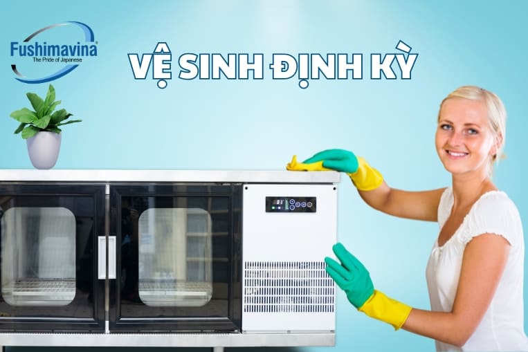 nhớ vệ sinh định kỳ nhé